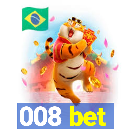 008 bet